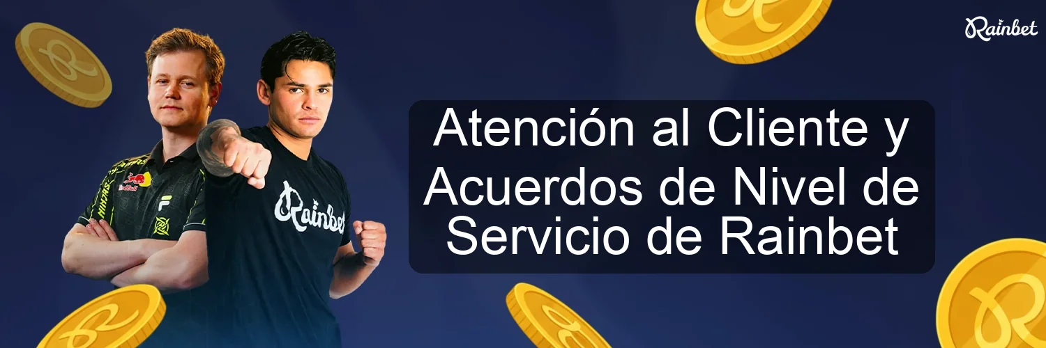 Atención al Cliente y Acuerdos de Nivel de Servicio de Rainbet Atención al Cliente y Acuerdos de Nivel de Servicio de Rainbet