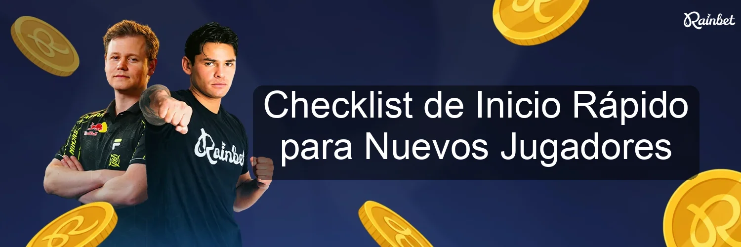 Checklist de Inicio Rápido para Nuevos Jugadores Checklist de Inicio Rápido para Nuevos Jugadores